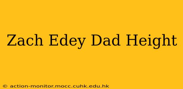 Zach Edey Dad Height