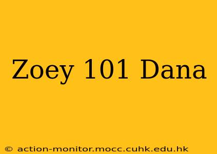 Zoey 101 Dana