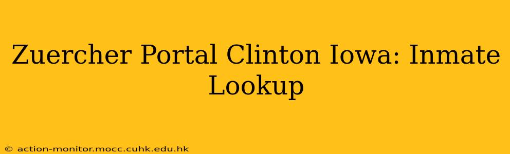 Zuercher Portal Clinton Iowa: Inmate Lookup