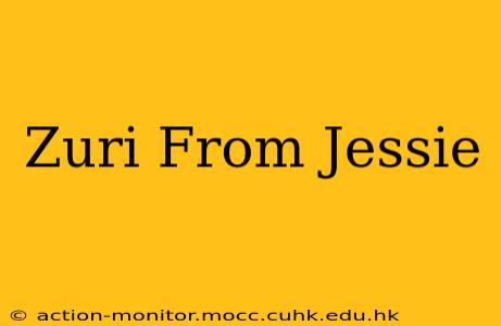 Zuri From Jessie